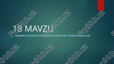 raqamli iqtisodiyotda suniy intellekt texnologiyalari — PPTX
