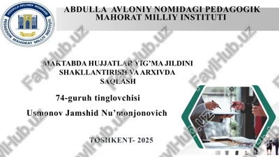 maktabda hujjatlar yig’ma jildini shakllantirish va arxivda saqlash — PPTX