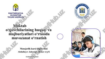 maktabo‘quvchilarining huquq va majburiyatlari o‘rtasidagi muvozanat o‘rnatish — PPTX