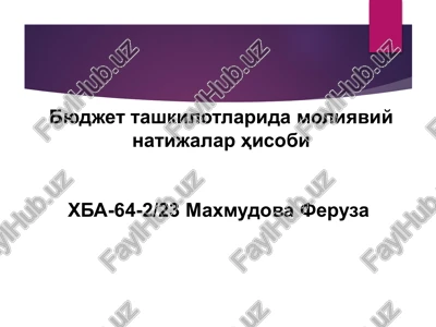 byudjettashkitlarida moliyaviy natijalar hisobi — PPTX