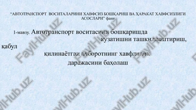 "avtotransport vositalarini xavfsiz boshqarish va harakat xavfsizligi asoslari”fani — PPTX