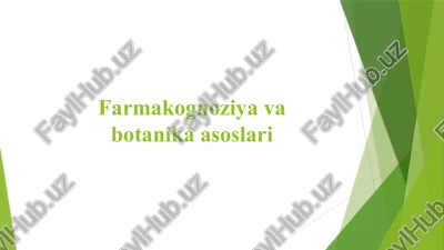 farmakognoziyava botanika asoslari — PPTX