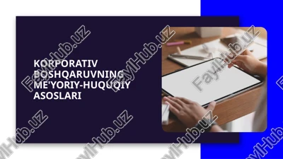 korporativboshqaruvning me'yoriy-huquqiy asoslari — PPTX