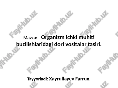 organizmichkimuhitibuzilishlaridagidorivositalartasiri — PPTX
