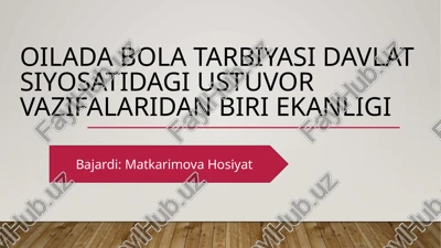 oiladabolatarbiyasi davlat siyosati — PPTX