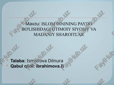 islomdinining paydo bo'lishidagi ijtimoiy siyosiy va madaniy sharoitlar — PPTX