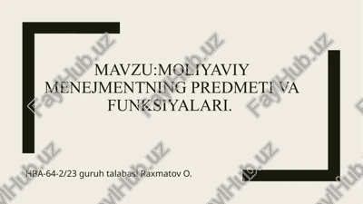 moliyaviy menedjmentning predmeti va funktsiyalari — PPTX