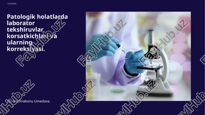 patologik holatlarda laborator tekshiruvlar korsatkichlari va ularning korreksiyasi — PPTX