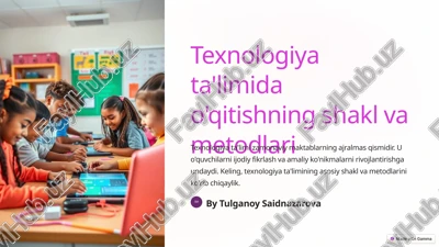 texnologiya ta'limida o'qitishning shakl va metodlari — PPTX