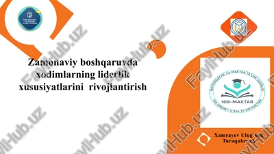 zamonaviy boshqaruvda xodimlarning liderlik xususiyatlarini rivojlantirish — PPTX