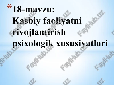 kasbiy faoliyatni rivojlantirishning psixologik xususiyatlari — PPTX
