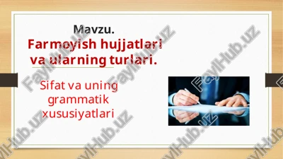 farmoyish hujjatlari va ularning turlari. — PPTX