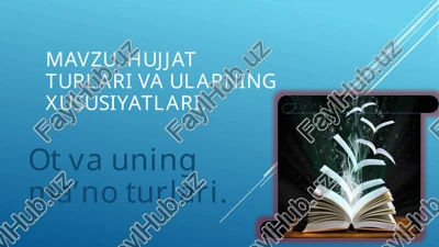 hujjatlar va ularning xususiyatlari — PPTX