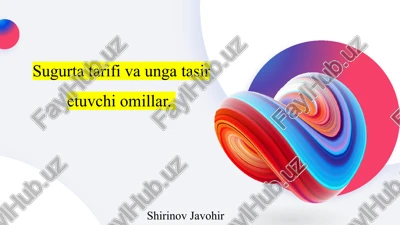 sugurta tarifi va unga tasir etuvchi omillar. — PPTX