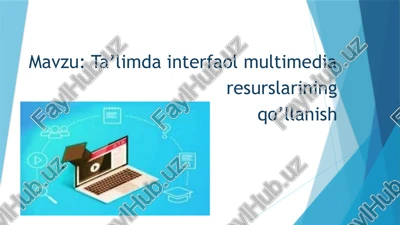 taʼlimda interfaol multimedia resurslarining qoʻllanishi — PPTX