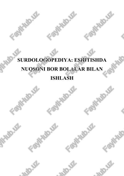 surdologopediya. eshitishda nuqsoni bor bolalar bilan ishlash — DOCX