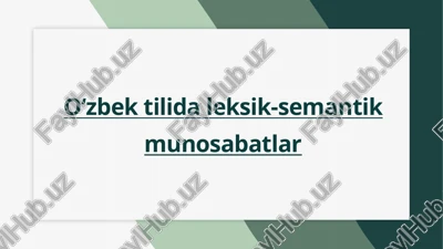 oʻzbektilidaleksik-semantikmunosabatlar — PPTX
