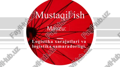 logistika xarajatlari va logistika samaradorligi — PPTX