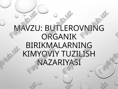 butlerovning organik birikmalarning kimyoviy tuzilish nazariyasi — PPTX