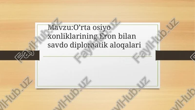 o’rtaosiyoxonliklarining eronbilansavdo diplomatikaloqalari — PPTX