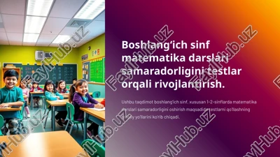 boshlang‘ich sinf matematika darslari samaradorligini testlar orqali rivojlantirish — PPTX