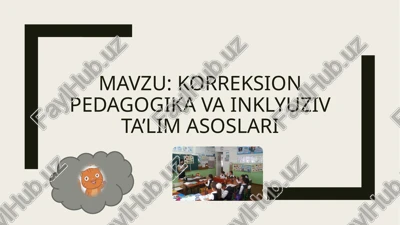 korreksionpedagogik va inklyuziv ta’lim asoslari — PPTX