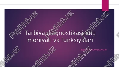 tarbiyadiagnostikasining mohiyati va funksiyalari — PPTX