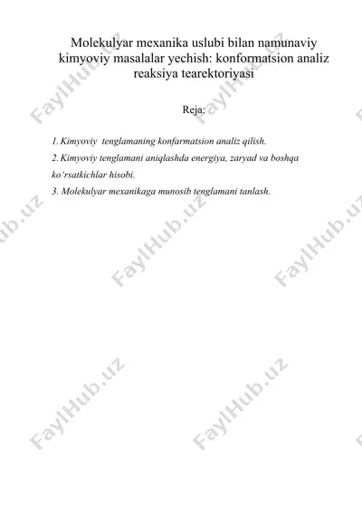 molekulyar mexanika uslubi bilan namunaviy kimyoviy masalalar yechish konformatsion analiz reaksiya tearektoriyasi — DOC