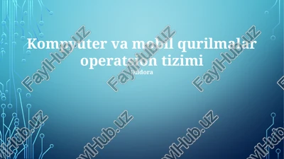 kompyuter va mobil qurilmalar operatsion tizimi — PPTX