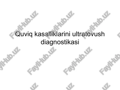 quviq kasalliklarini ultratovush diagnostikasi — PPTX