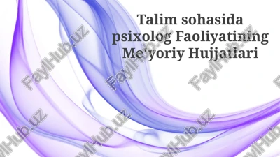 talim sohasida psixolog faoliyatining me'yoriy hujjatlari — PPTX