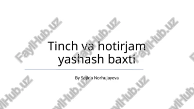 tinch va hotirjam yashash baxti — PPTX