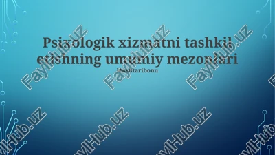 psixologik xizmatni tashkil etishning umumiy mezonlari — PPTX