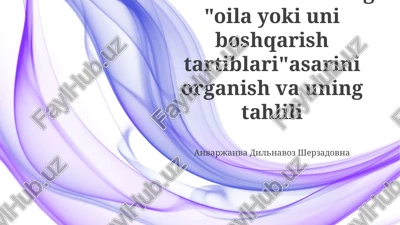 abdurauf fitratning "oila yoki uni boshqarish tartiblari" asari — PPTX