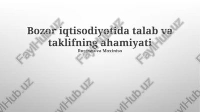 bozor iqtisodiyotida talab va taklifning ahamiyati — PPTX