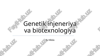 genetik injeneriya va biotexnologiya — PPTX