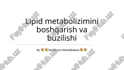 lipid metabolizimini boshqarish va buzilishi — PPTX