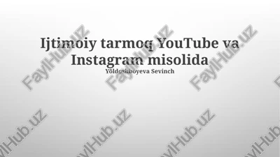 ijtimoiy tarmoq youtube va instagram misolida — PPTX