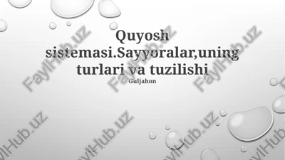 quyosh sistemasi.sayyoralar,uning turlari va tuzilishi — PPTX