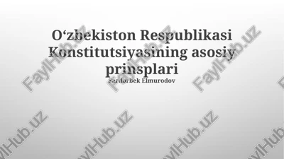 oʻzbekiston respublikasi konstitutsiyasining asosiy prinsplari — PPTX