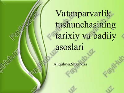 vatanparvarlik tushunchasining tarixiy va badiiy asoslari — PPT