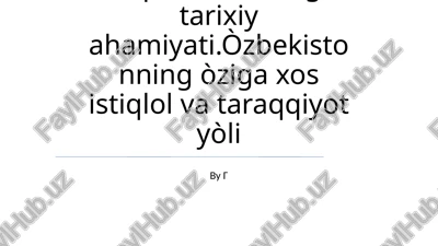 yagona safar: oʻzbekistonning mustaqillikka boʻlgan yoʻli — PPTX