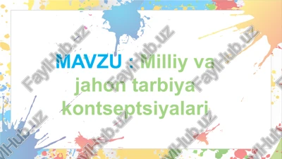 milliy va jahon tarbiya kontseptsiyalari — PPTX