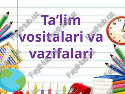 ta’limvositalari va vazifalari — PPTX