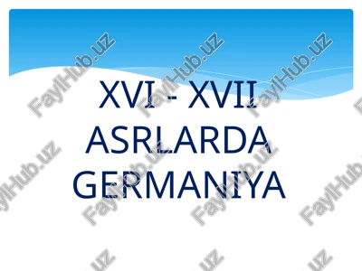 xvi - xvii asrlarda germaniya — PPTX
