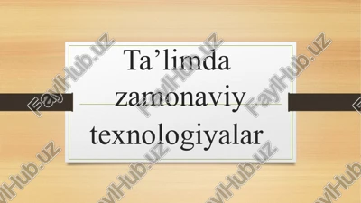 ta’limda zamonaviy texnologiyalar — PPTX