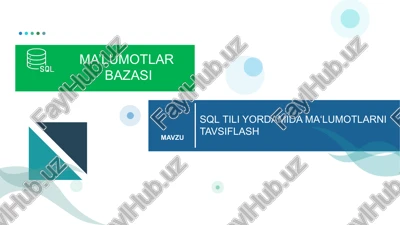 sql tili yordamida ma‘lumotlarni tavsiflash — PPTX