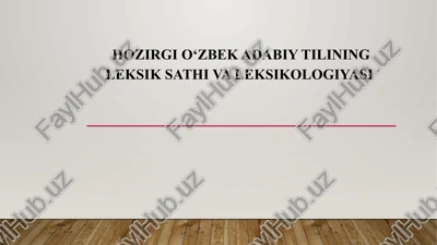 hozirgi o‘zbek adabiy tilining leksik sathi va leksikologiyasi — PPTX