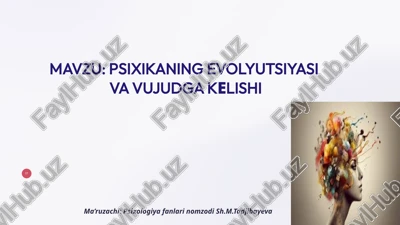 psixikaning evolyutsiyasi va vujudga kelishi — PPTX
