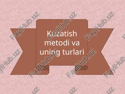 kuzatish metodi va uning turlari — PPTX